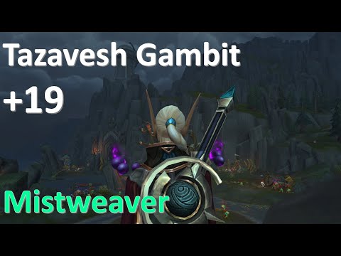 [M+] Tazavesh: So'leah's Gambit +19  Mistweaver Monk PoV