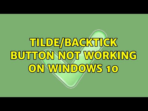 Tilde/Backtick button not working on Windows 10 (4 Solutions!!)