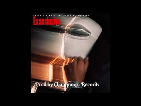Exxxclusive -- Jason13 ❌️ @omymike ❌️Loyal MC Nigga --Champion Records 