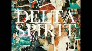 Delta Spirit  - Time Bomb