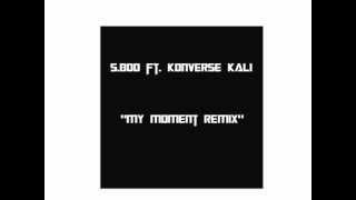 S BOO ft Konverse Kali My Moment Remix