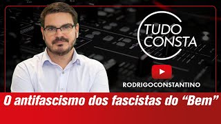 O antifascismo dos fascistas do "Bem"