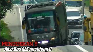 Download lagu Ngerii !! Aksi Bus ALS ngeblong kanan ! sang raja jalanan mp3