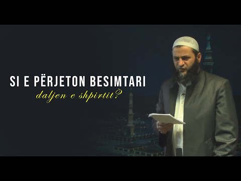 Si e përjeton besimtari daljen e shpirtit? - Hoxhë Sadullah Bajrami