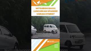 Sambut Era Elektrifikasi, Siap-siap Mitsubishi Bakal Luncurkan Xpander Varian Hybrid?