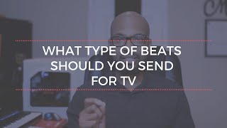 What Type Of Beats Should You Send for TV