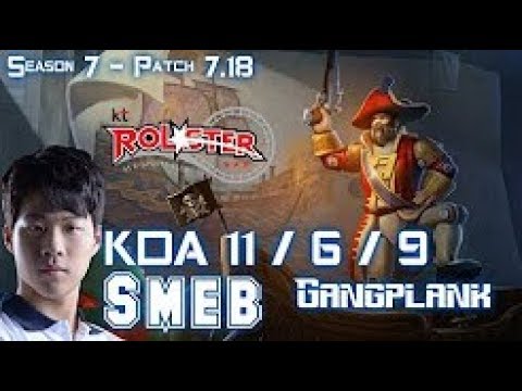 KT Smeb GANGPLANK vs SHEN Top - Patch 7.18 KOREA Ranked