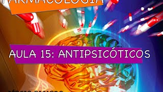 Curso de Farmacologia: Aula 15 - Antipsicoticos - Esquizofrenia