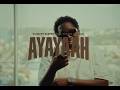 Element Eleéeh _ AYAYAAH Ft. Bien (official video) & Joshua Baraka