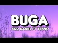 Buga Lyrics - Kizz Daniel Ft Tekno Buga Lyrics - Kizz Daniel Ft Tekno