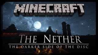 Minecraft: The Nether - THE DARKER SIDE OF THE DISC