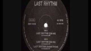 Last Rhythm - Last Rhythm (Dub Mix)