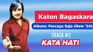 Download lagu Katon Bagaskara - Kata Hati (Video Lirik Album 'Percaya Saja (New '24)' Track 2) mp3 Download lagu Katon Bagaskara - Kata Hati (Video Lirik Album 'Percaya Saja (New '24)' Track 2) mp3