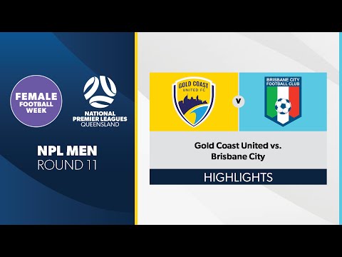 NPL Men R11 - Gold Coast United vs. Brisbane City Highlights
