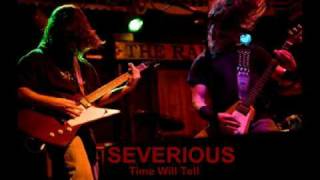 SEVERIOUS - Time Will Tell - 320k STUDIO