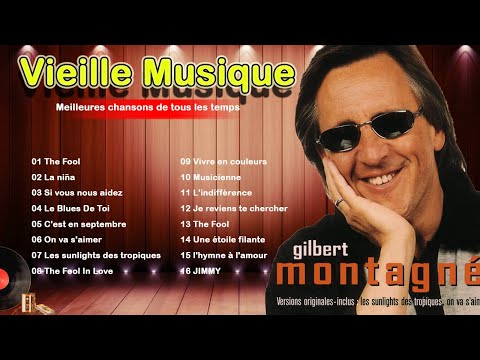 Chansons de Gilbert Montagné - Plus Belles Chansons de Gilbert Montagné
