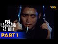 P're Hanggang Sa Huli FULL MOVIE Part 1 | Robin Padilla, Andrew E., Charlene Gonzales