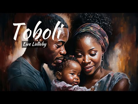 Toboli - Soothing Early Childhood Lullaby | Ewe Lullaby | Baby Sleep Music