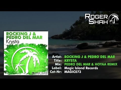 Rocking J & Pedro Del Mar - Krysta (Pedro Del Mar & Hoyaa Remix)