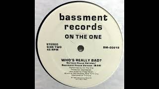 On The One - Who's Really Bad (Extended House version)1987