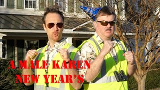 A Male Karen New Year's