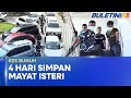 KES BUNUH Lelaki Buat Laporan Kematian Isteri Rahsia Mangsa Dibunuh Terbongkar BU