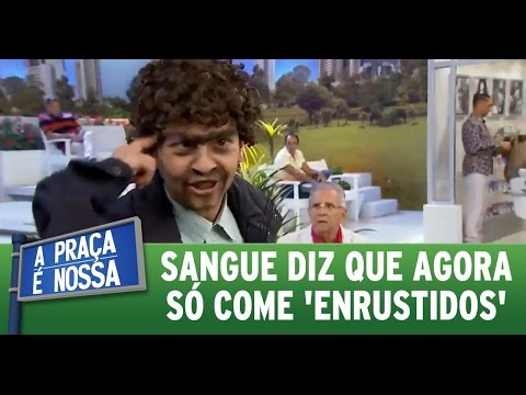 A Praça é Nossa (07/04/16) Sangue diz que agora só come 'enrustidos'
