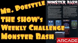 Mr. Poestyle : THE SHOW's Weekly Challenge Monster Bash Arcade