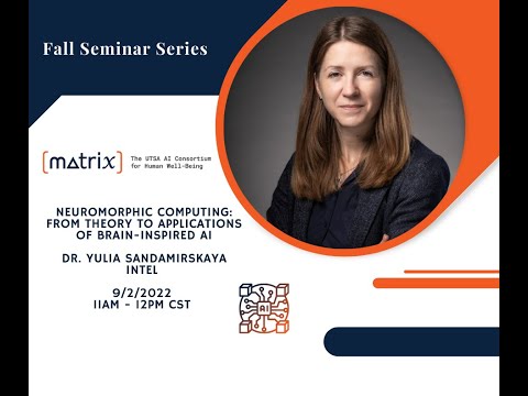 MATRIX Fall Seminar Series 2022 - Dr. Yulia Sandamirskaya