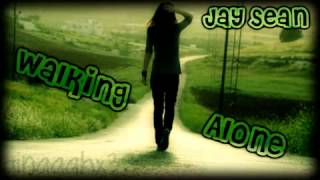 Jay Sean   Walking Alone