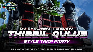 Download lagu DJ SHOLAWAT THIBBIL QULUB STYLE TRAP PARTY TERBARU - 19 PROJECT L mp3