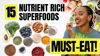 Top 15 Nutrient Rich Superfoods to Eat Every Day!