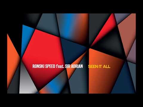 Ronski Speed feat. Sir Adrian - Seen It All (Estiva Dub)