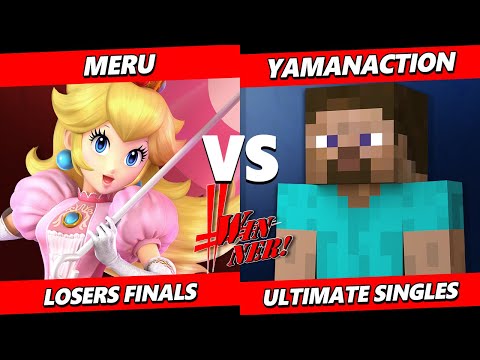 Winner! 21 Losers Finals - Meru (Peach) Vs. Yamanaciton (Steve) SSBU Ultimate Tournament