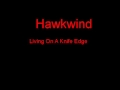 Hawkwind Living On A Knife Edge + Lyrics