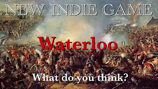 New Indie Waterloo Game