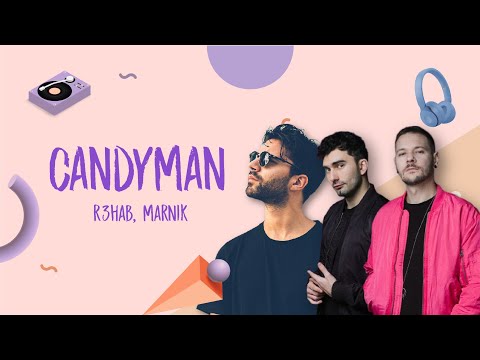 R3HAB x Marnik - Candyman (Lyric Video)