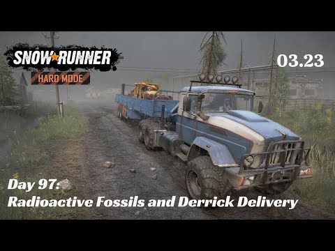 SnowRunner Hard Mode - R03 E23 - Radioactive Fossils and Derrick Delivery