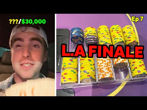 The LA FINALE (I Dropped Out of College to Play Poker: S2)