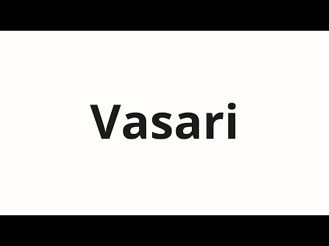 How to pronounce Vasari