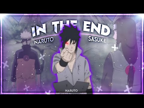 Naruto Vs Sasuke - In The End [Edit/AMV]!