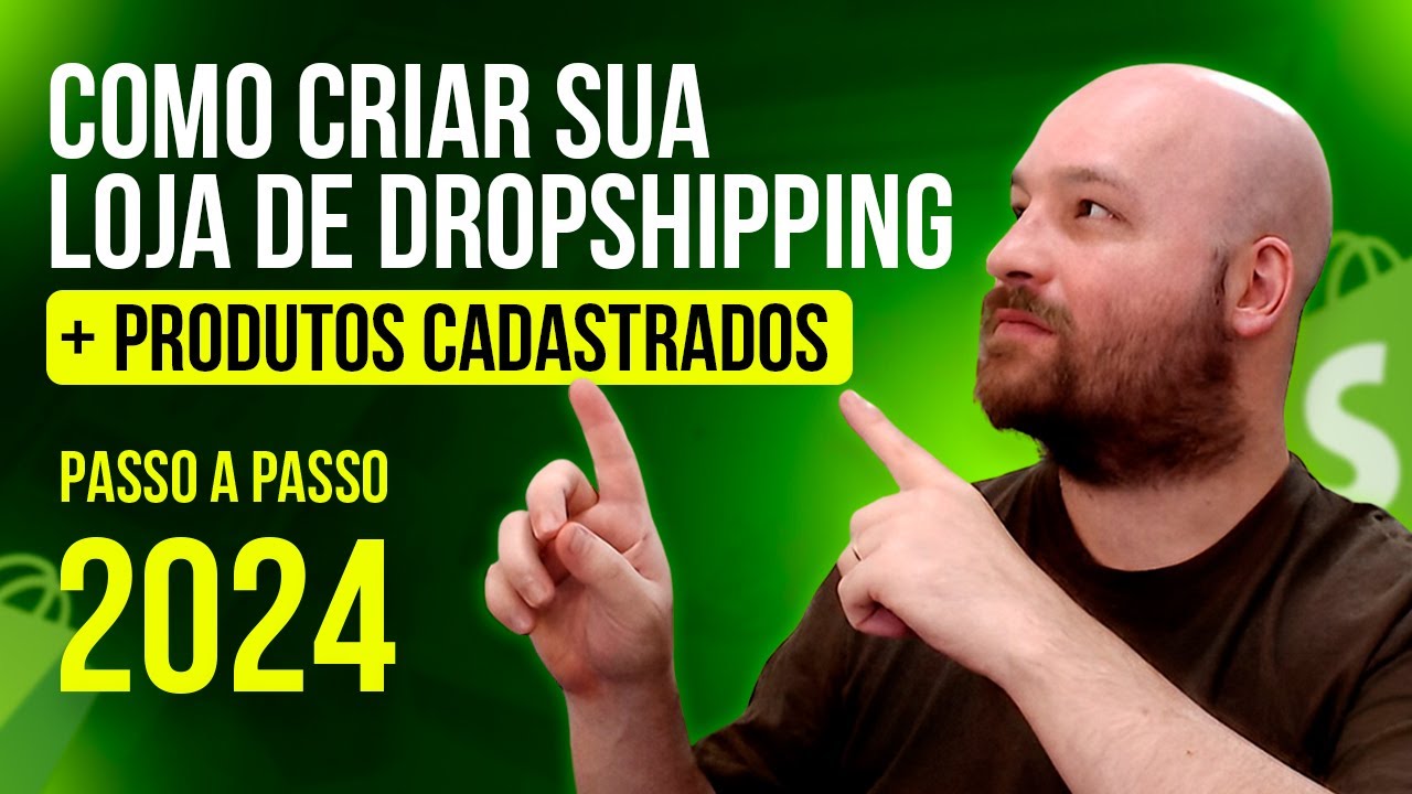 COMO CRIAR SUA LOJA DE DROPSHIPPING + PRODUTOS CADASTRADOS 2024 - PASSO A PASSO