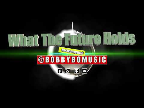 WHAT THE FUTURE HOLDS -INSTRUMENTAL- Bobby Medina Beats