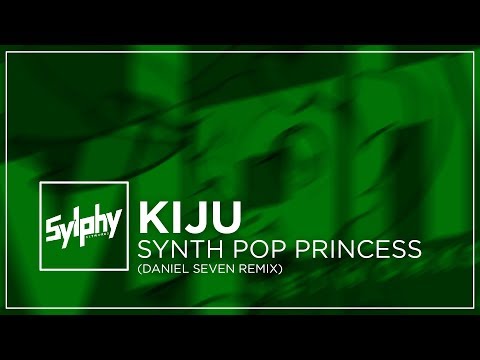 Kiju - Synth Pop Princess (Daniel Seven Remix)