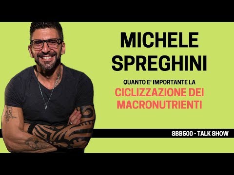 LA CICLIZZAZIONE DEI MACRONUTRIENTI - Michele Spreghini