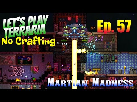 Let's Play Terraria - No Crafting Ep. 57 - Martian Madness!