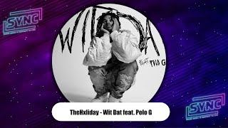 Download lagu TheHxliday - 'Wit Dat' feat. Polo G mp3