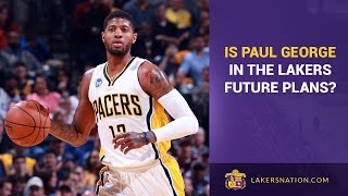 Is Paul George In The Lakers Future Plans? by Lakers Nation