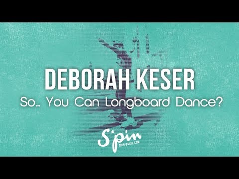 Deborah Keser – SYCLD 2018 – Longboard Dancing