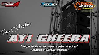 Download lagu DJ AYI GHEERA TRAP MIDEL CETUS TERBARU FT PUTRA ADIJAYA AUDIO mp3 Download lagu DJ AYI GHEERA TRAP MIDEL CETUS TERBARU FT PUTRA ADIJAYA AUDIO mp3